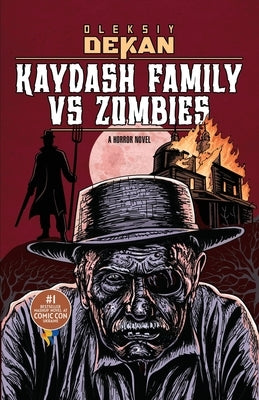 Kaydash Family vs Zombies: Kaydash Family vs Zombies - #1 bestseller mashup horror novel at Comic Con Ukraine 2021 by Dekan, Oleksiy