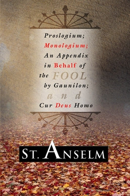 Proslogium; Monologium; by Anselm