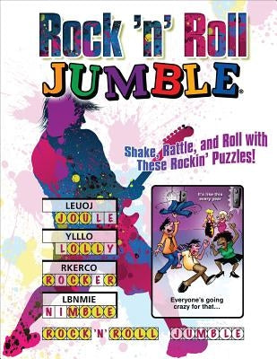 Rock 'n' Roll Jumble: Shake, Rattle, and Roll with These Rockin' Puzzles! by Tribune Media Services