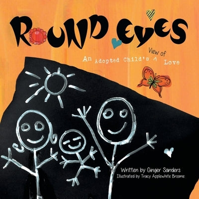Round Eyes: An Adopted Child's View of Love by Broome, Tracy Applewhite