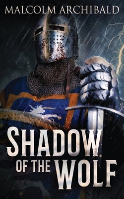 Shadow Of The Wolf by Archibald, Malcolm