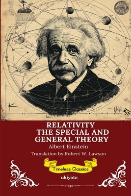 Relativity: The Special and the General Theory by Albert Einstein