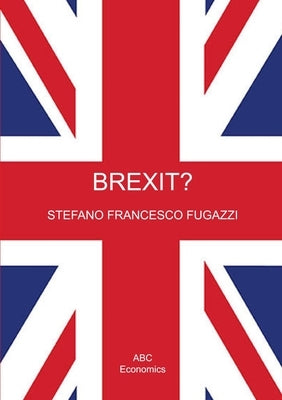 Brexit? by Fugazzi, Stefano Francesco