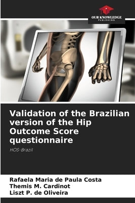 Validation of the Brazilian version of the Hip Outcome Score questionnaire by Maria de Paula Costa, Rafaela