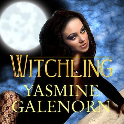 Witchling by Galenorn, Yasmine