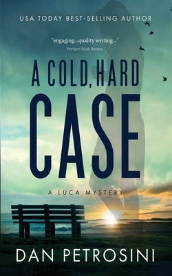 A Cold, Hard Case by Petrosini, Dan
