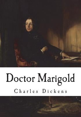 Doctor Marigold by Dickens, Charles