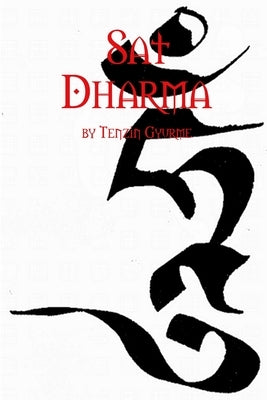 Sat Dharma by Gyurme, Tenzin