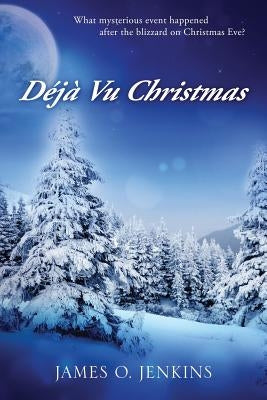 Déjà Vu Christmas by Jenkins, James O.