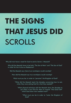 The Signs That Jesus Did Scrolls: Opened-Up Scripture by Matthews, Ted
