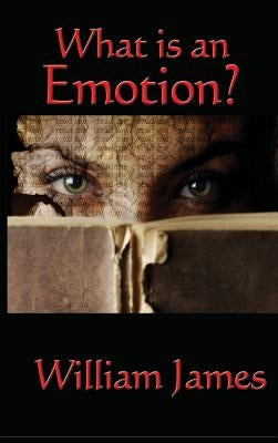 What Is an Emotion? by James, William