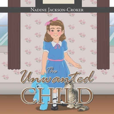 The Unwanted Child by Jackson-Croker, Nadine