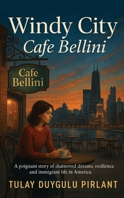 Windy City - Cafe Bellini by Pirlant, Tulay Duygulu