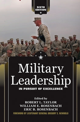 Military Leadership: In Pursuit of Excellence by L. Taylor, Robert