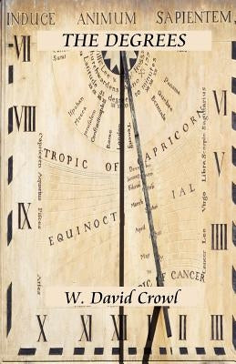 The Degrees by Crowl, W. David