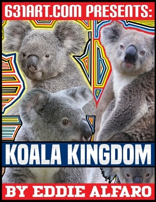 Koala Kingdom by Alfaro, Eddie