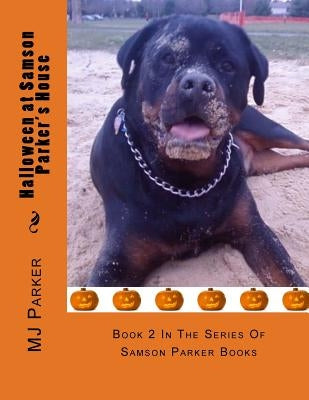 Halloween at Samson Parker's House: Samson Parker Books by Parker, Keith