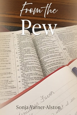 From the Pew by Varner-Alston, Sonya