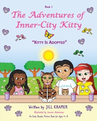 The Adventures of Inner-City Kitty: Kitty Is Adopted by Ackerman, Lauren