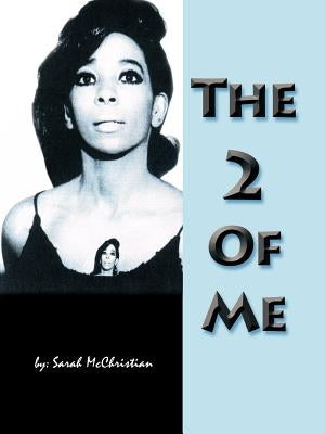 The 2 of Me by McChristian, Sarah