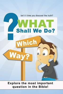 What Shall We Do: 5 Lesson Personal Bible Study by Klinedinst, Douglas