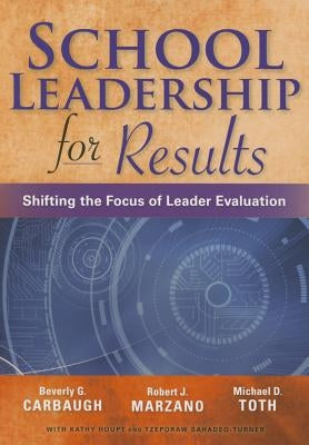 School Leadership for Results by Carbough, Beverly