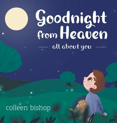 Goodnight from Heaven by Bishop, Colleen