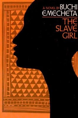 The Slave Girl by Emecheta, Buchi