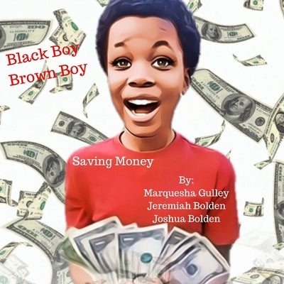 Black Boy Brown Boy: Saving Money by Bolden, Jeremiah