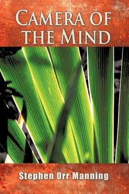 Camera of the Mind by Manning, Stephen Orr