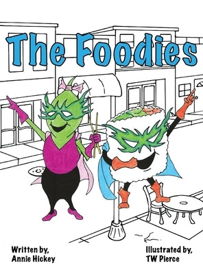 The Foodies by Hickey, Annie