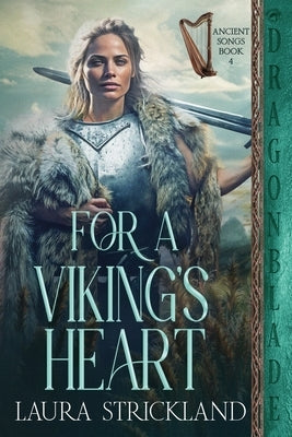 For a Viking's Heart: A Scottish Historical Romance by Strickland, Laura