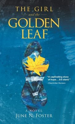The Girl and the Golden Leaf by Foster, June N.