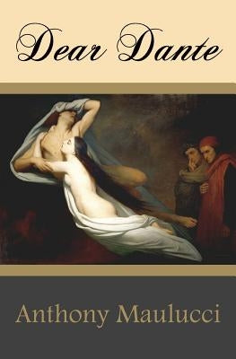 Dear Dante by Maulucci, Anthony