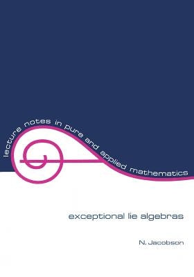 Exceptional Lie Algebras by Jacobson, N.