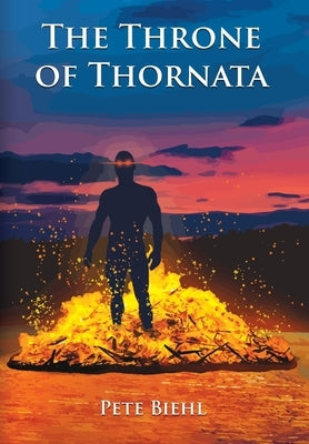 The Throne of Thornata by Biehl, Pete