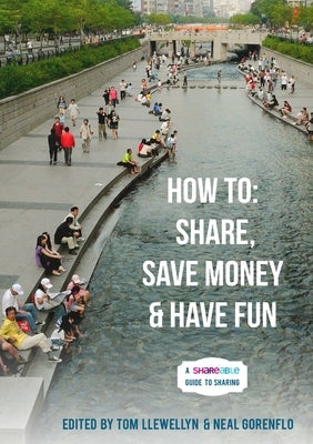 How To: Share, Save Money & Have Fun by Shareable