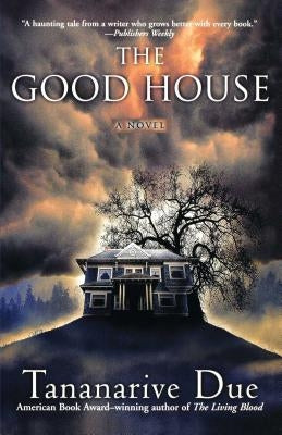 The Good House by Due, Tananarive