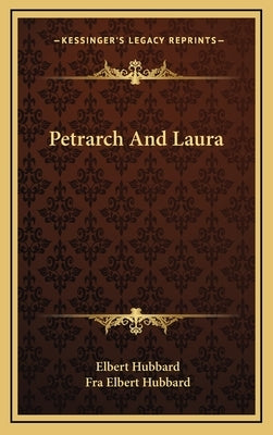 Petrarch and Laura by Hubbard, Elbert