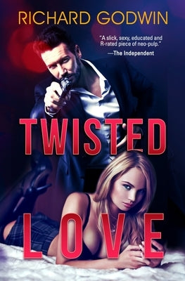 Twisted Love by Godwin, Richard