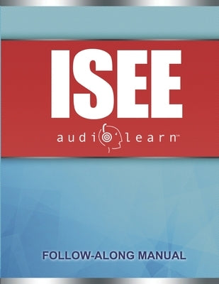 ISEE AudioLearn: Complete Audio Review for the ISEE (Independent School Entrance Exam) by Content Team, Audiolearn