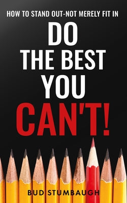 Do the Best You Can't! by Stumbaugh, Bud