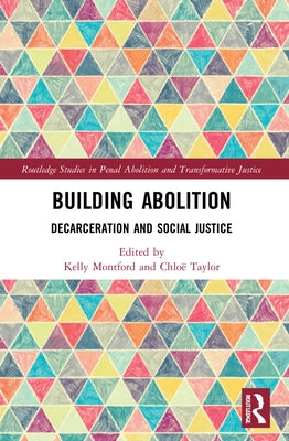 Building Abolition: Decarceration and Social Justice by Taylor, Chloë