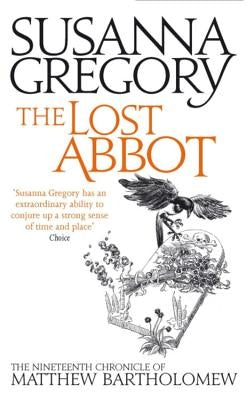 The Lost Abbot: The Nineteenth Chronicle of Matthew Bartholomew by Gregory, Susanna