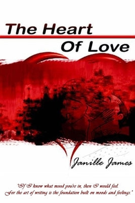 The Heart Of Love by James, Janille