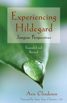 Experiencing Hildegard: Jungian Perspectives by Clendenen, Avis