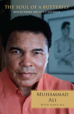 The Soul of a Butterfly: Reflections on Life's Journey by Ali, Muhammad
