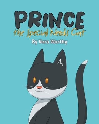 Prince the Special Needs Cat by Worthy, Vera