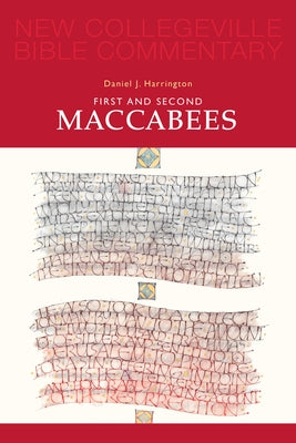 First and Second Maccabees: Volume 12volume 12 by Harrington, Daniel