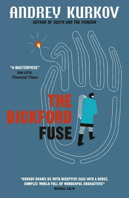 The Bickford Fuse by Kurkov, Andrey